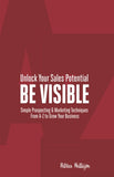 Be Visible                      (Prospecting Book)